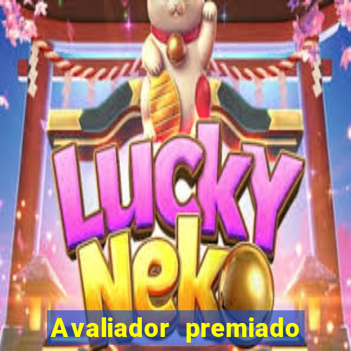 Avaliador premiado reclame aqui